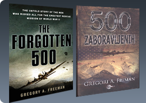 The Forgotten 500: The Untold Story of the Men Who Risked All for the  Greatest Rescue Mission of World War II